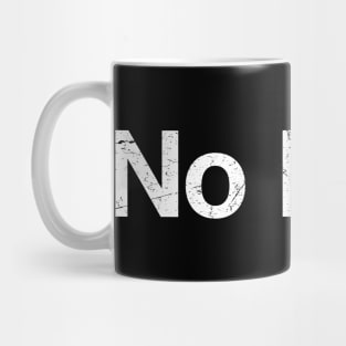 No Fear. Mug